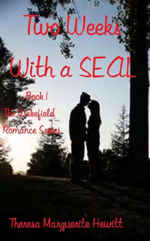 [Wakefield Romance 01] • Two Weeks With a SEAL